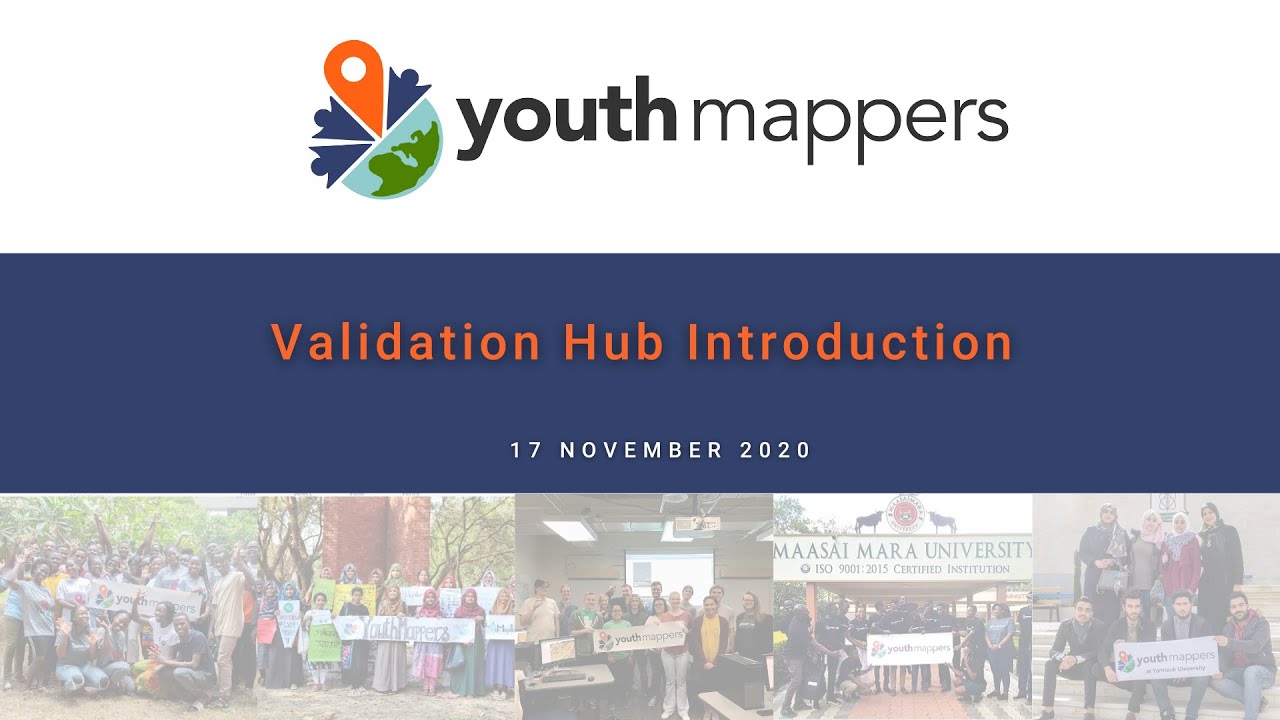 YouthMappers Validation Hub Introduction