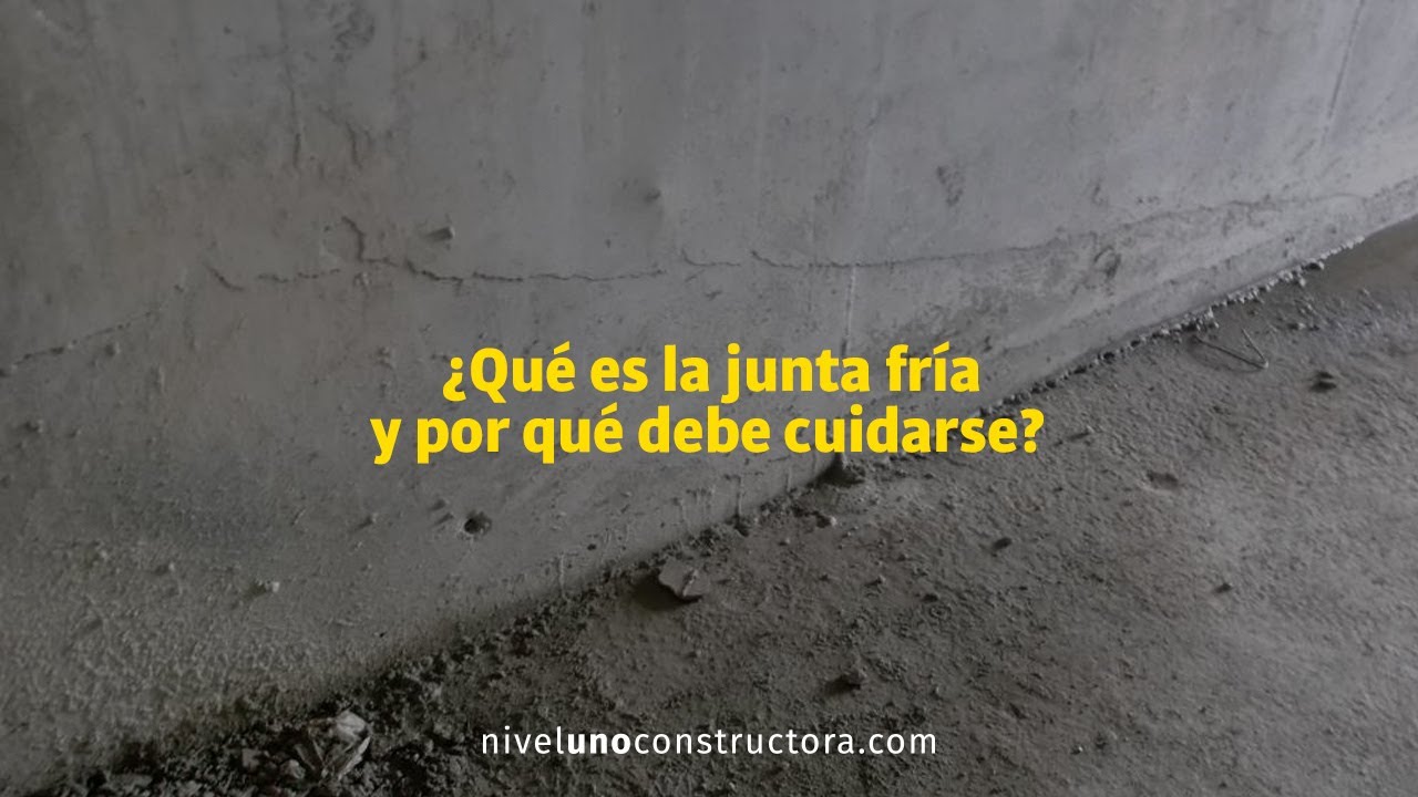¿QUÉ ES LA JUNTA FRÍA Y POR QUÉ DEBE CUIDARSE? | #NIVELUNOCONSTRUCTORA