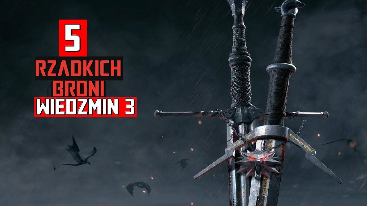 5 Najrzadszych broni w Wiedźminie 3