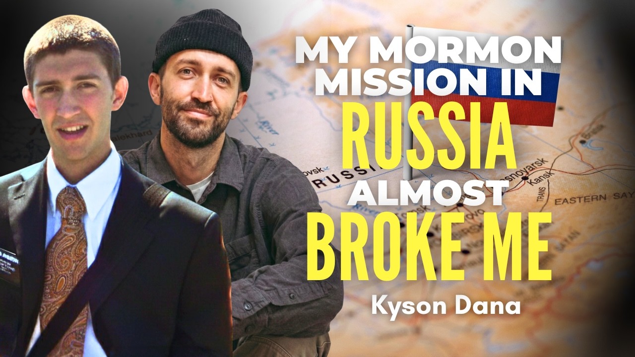 Mormon Russia Mission Almost Broke Me - Kyson Dana | Ep. 2111