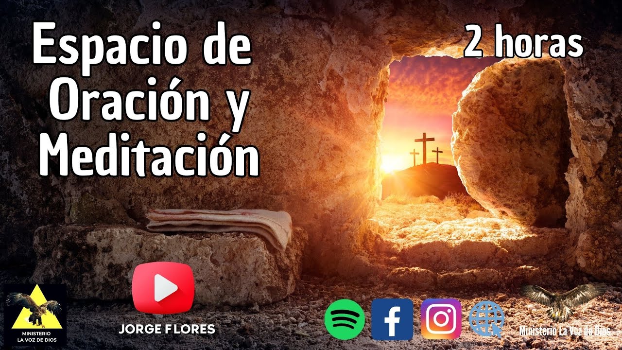 Espacio de Oración y Meditación (2 horas)