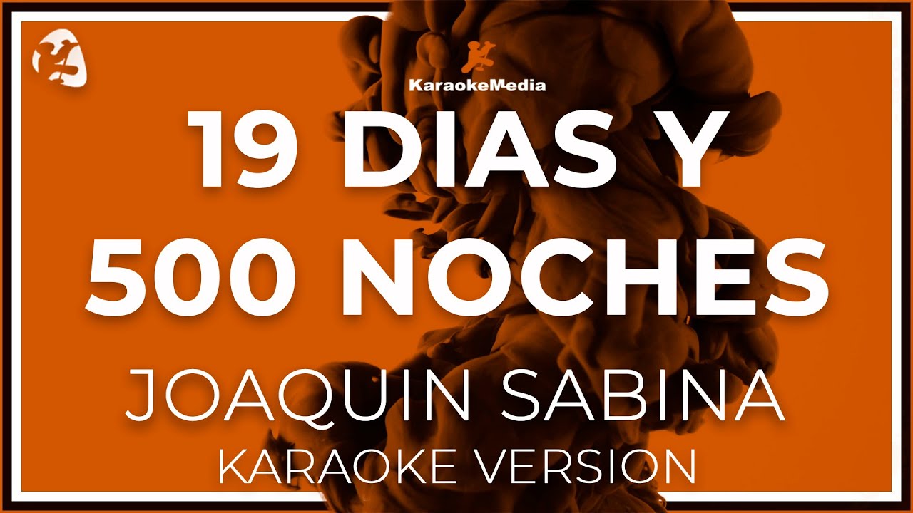Joaquin Sabina - 19 Dias Y 500 Noches LETRA (INSTRUMENTAL KARAOKE)