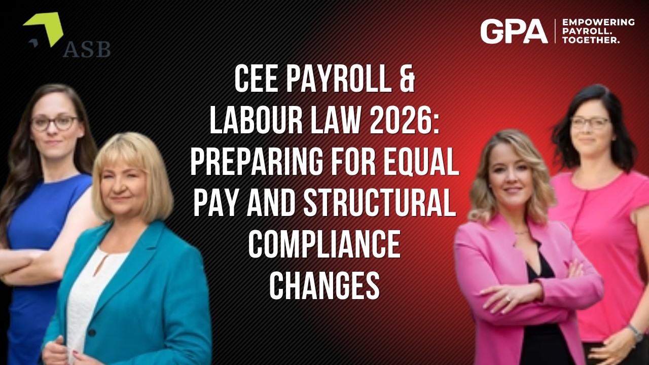 CEE Payroll & labour law 2026: Equal Pay and structural compliance changes || GPA Webinar
