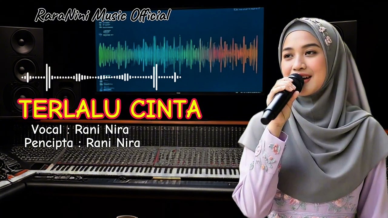 TERLALU CINTA - RANI NIRA ( RaraNini Music Official )