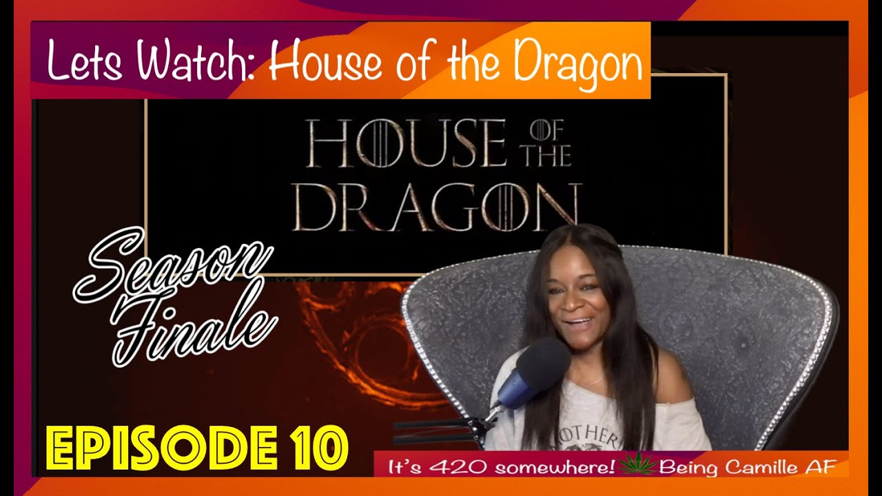 Let's Watch: House of the Dragon 1x10 Reaction