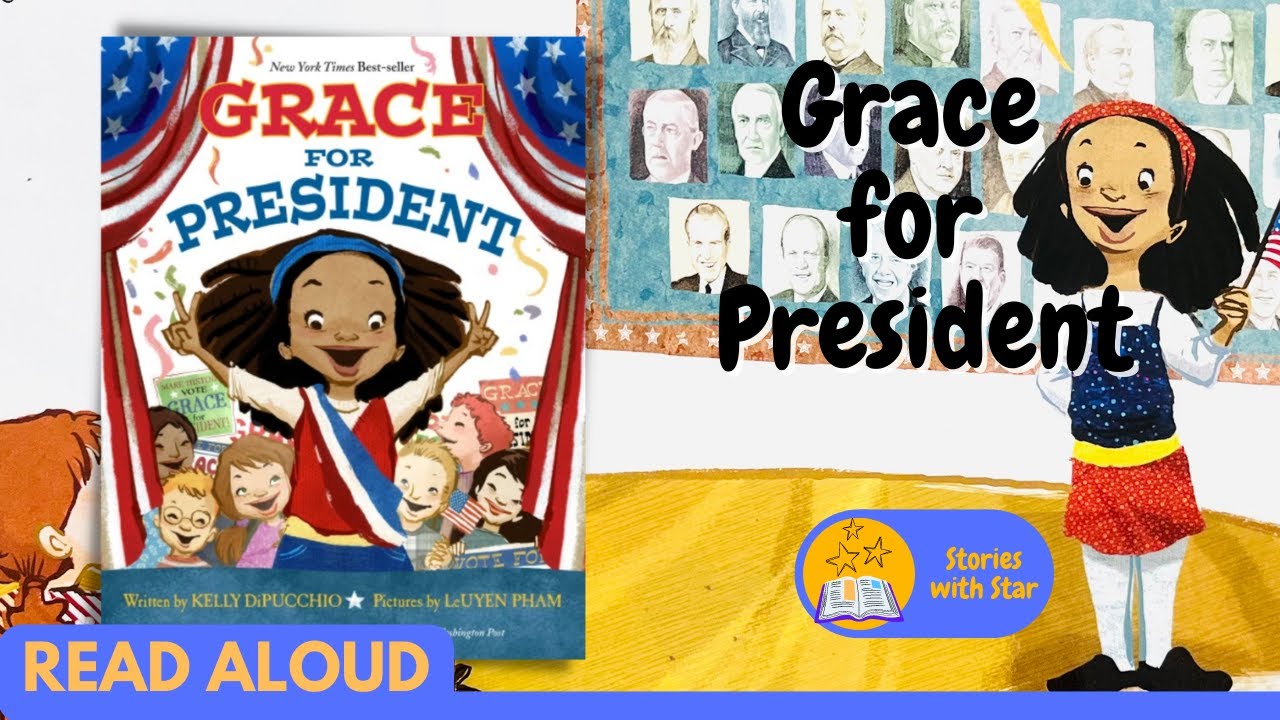 Read Aloud: Grace for President by Kelly DiPucchio | Stories with Star
