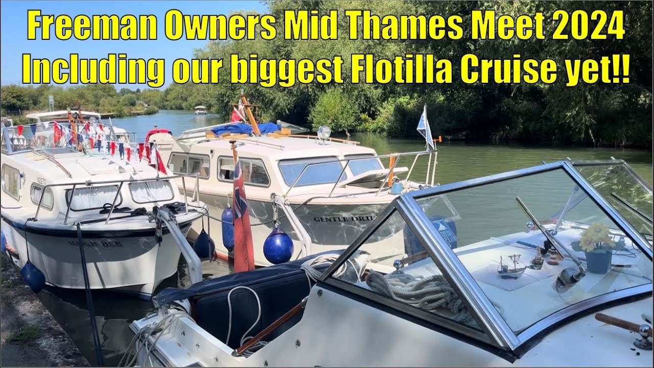 2024 Freeman Owners Mid Thames Meet and Cruise