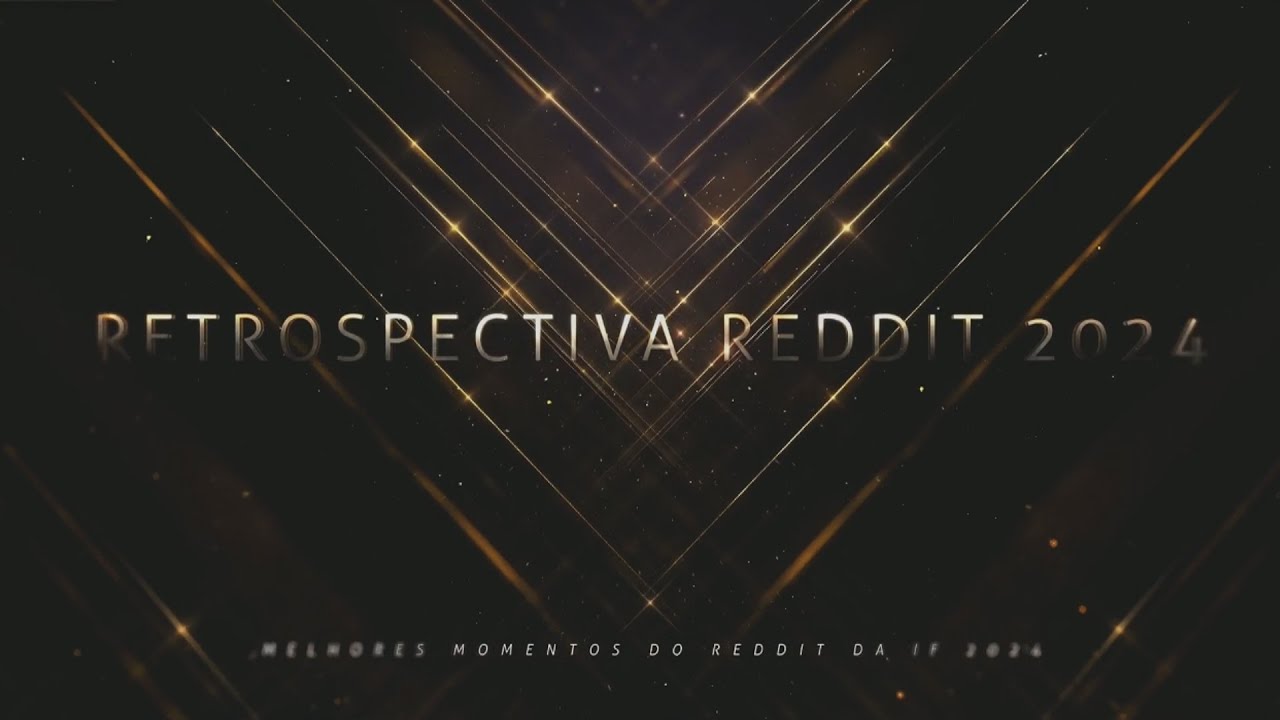 ESPECIAL: Os MELHORES POSTS do REDDIT de 2024! - Reddit da IF #124