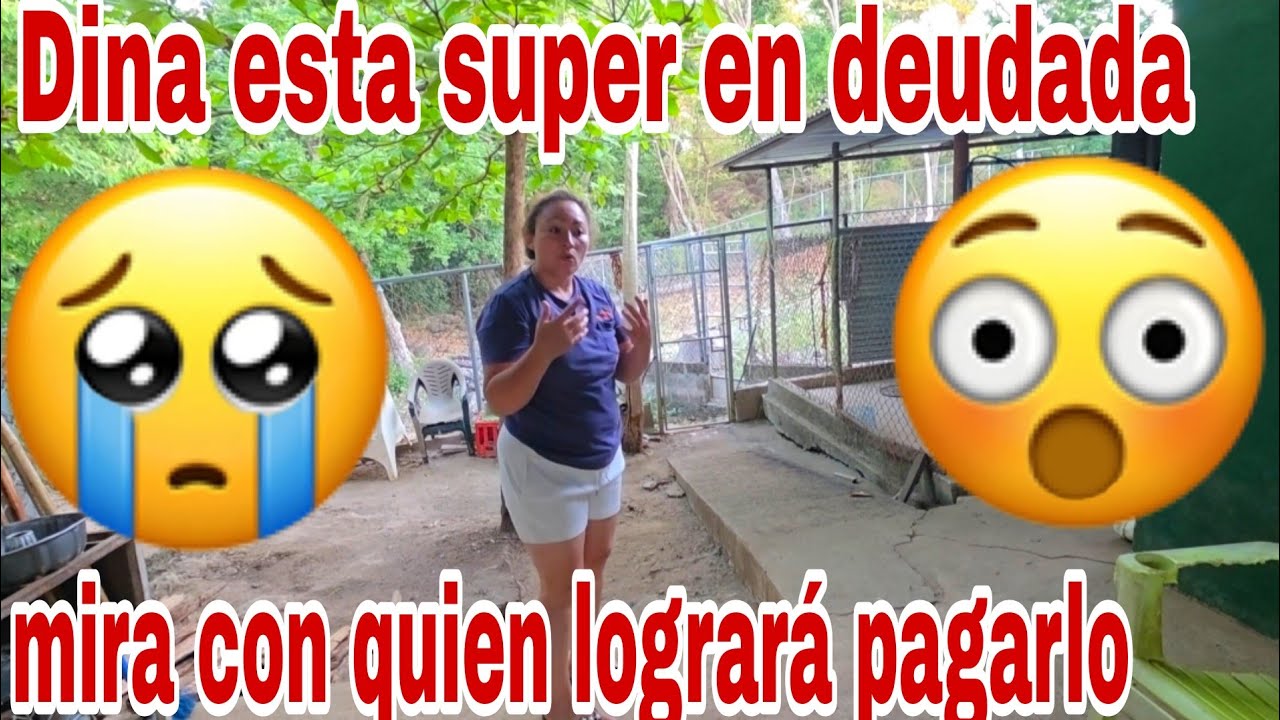 Esta super en deudada Dina logrará pagarlo o no😱😳