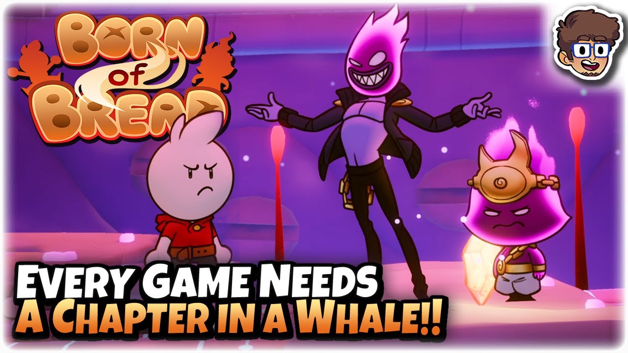 Every Game Needs a Chapter Inside a Whale! | Born of Bread | 9