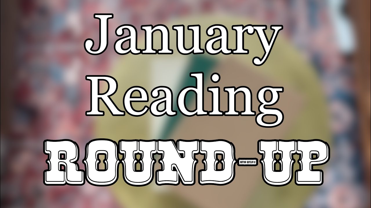 January reading round-up / Chekhov, Grann, Camus & more