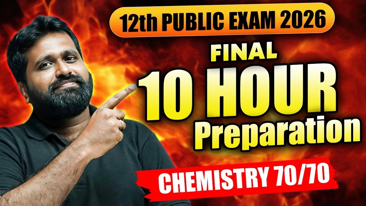 🔥 12th Chemistry Complete Final Revision in 10 Hours | Public Exam 2026