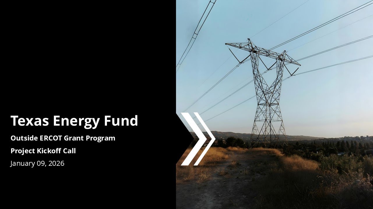 Texas Energy Fund Outside ERCOT Grant Program (OEGP) Project Kick-Off Webinar 01.09.26