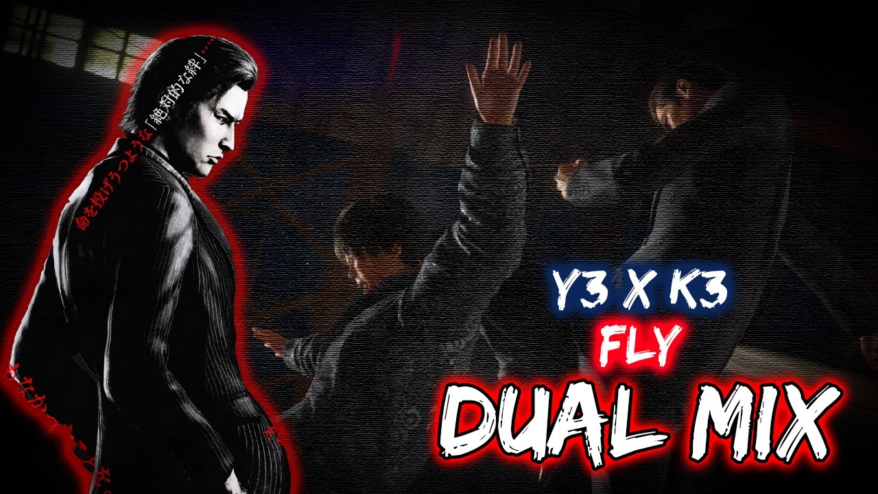 Yakuza 3 x Kiwami 3 - Fly [DUAL MIX]