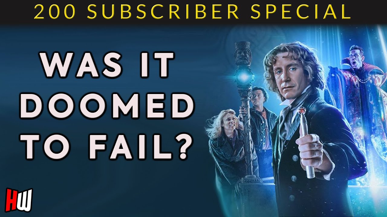 The Disastrous Production of the Doctor Who Movie (200 Subscriber Special)