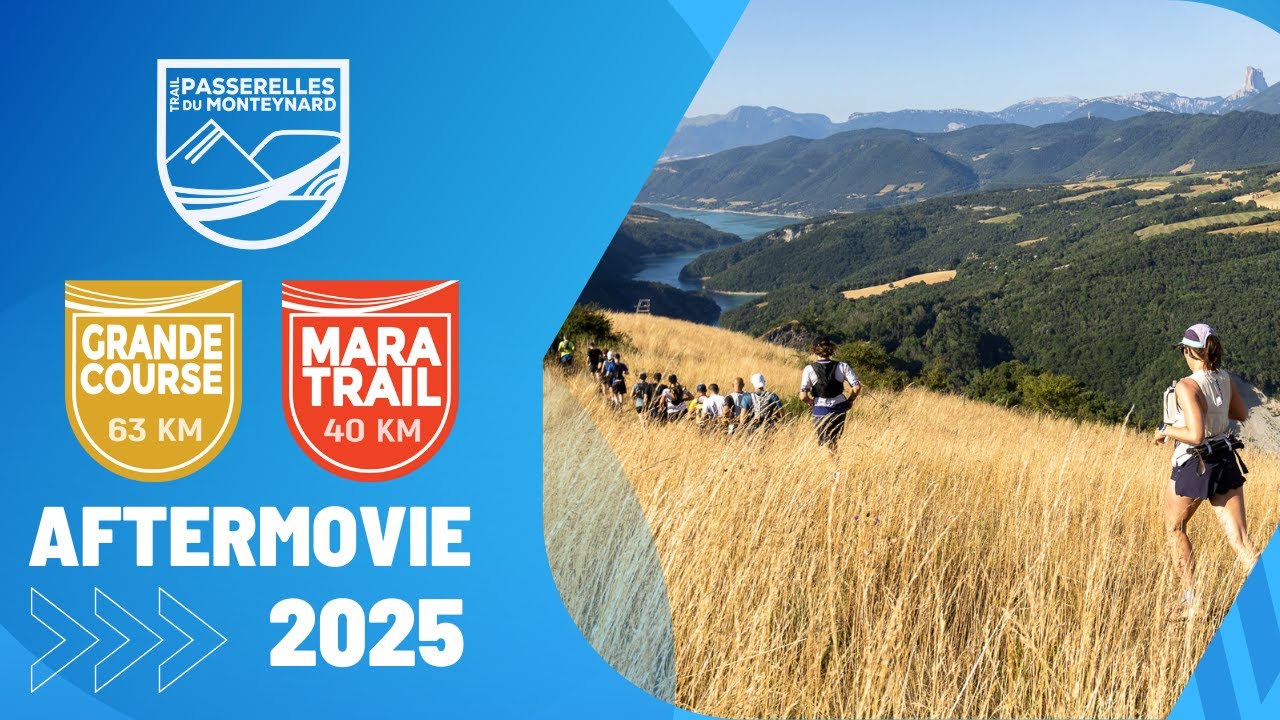 Trail des Passerelles du Monteynard 2025 - AfterMovie La Grande Course & Maratrail