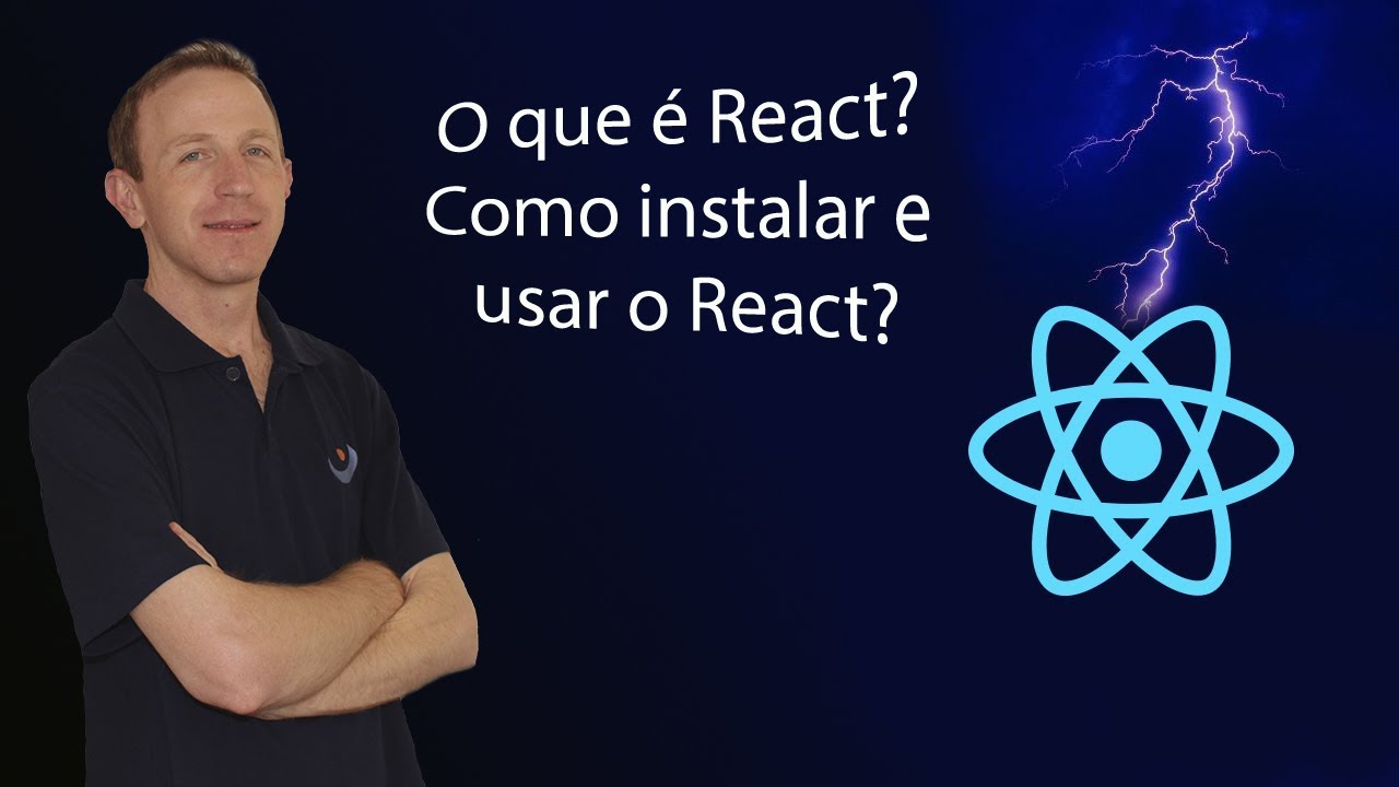 React #1 - O que é React? Como instalar e usar o React?