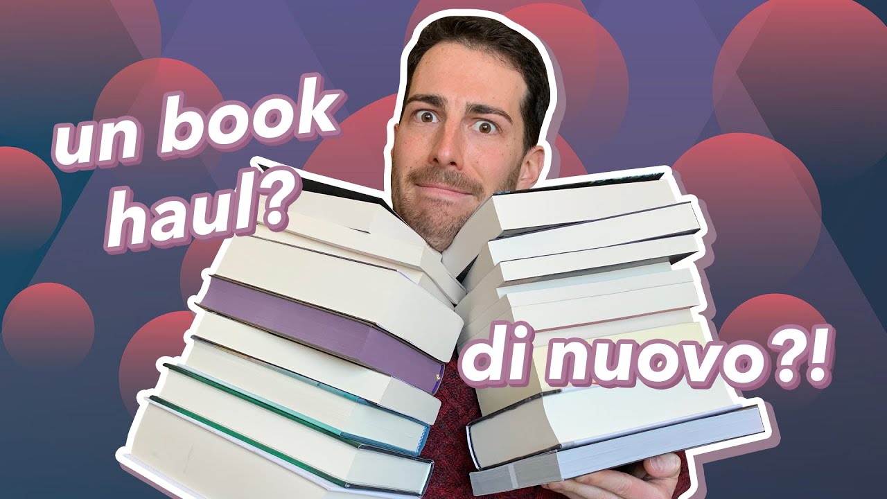 È già tempo di un altro (enorme) book haul?!