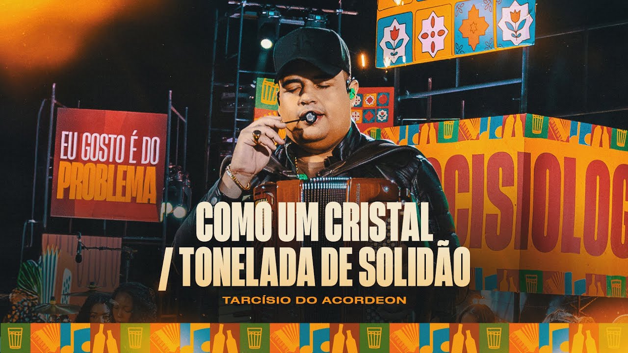 COMO UM CRISTAL / TONELADA DE SOLIDÃO - Tarcísio do Acordeon (Tarcisiologia)