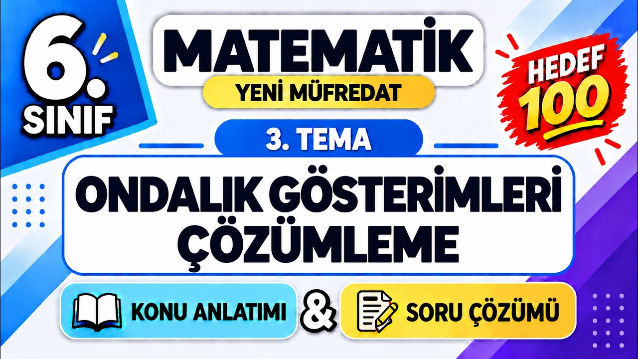6. Sınıf Matematik | Ondalık Gösterimler | Konu Anlatımı & Soru Çözümü | Yeni Müfredat