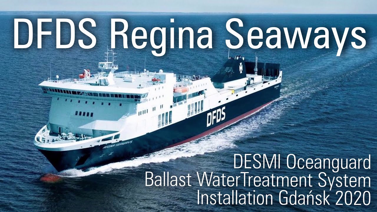 DFDS Regina Seaways - DESMI BWTS System Installation, Gdańsk 2020