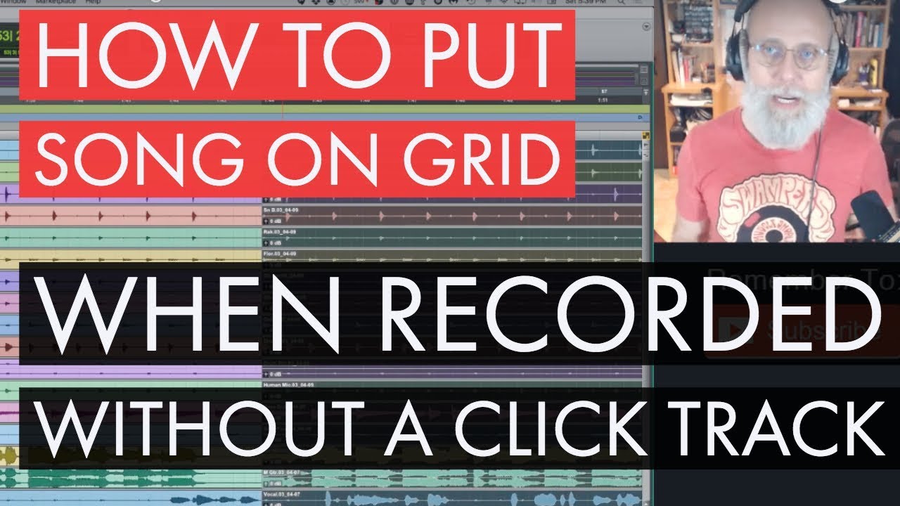 How To Put Song On Grid When Recorded Without A Click Track - Live Stream
