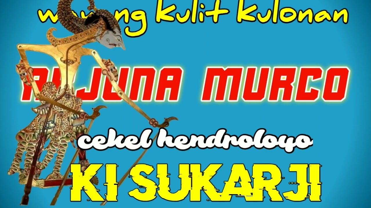 ARJUNA MURCO cekel hendroloyo,ki sukarji blitar