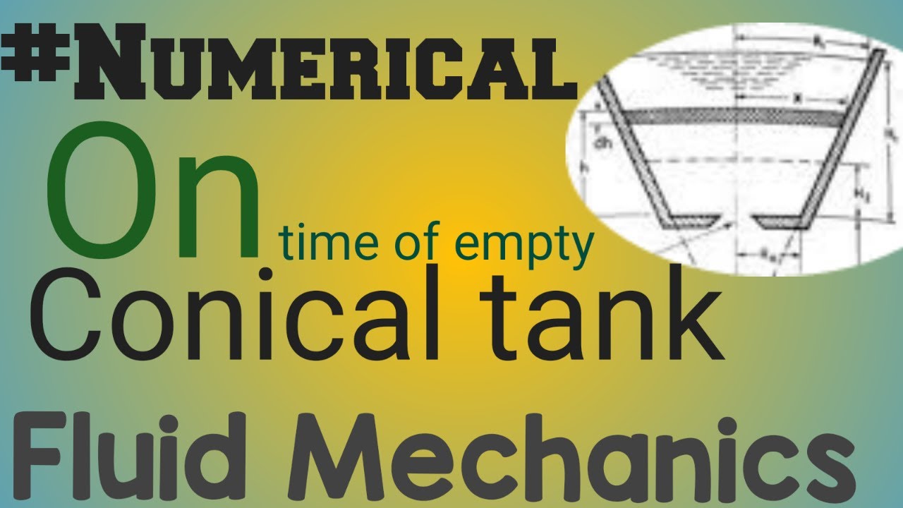 Numerical on time of emptying  conical tank  || Fluid Mechanics || Flow measurement