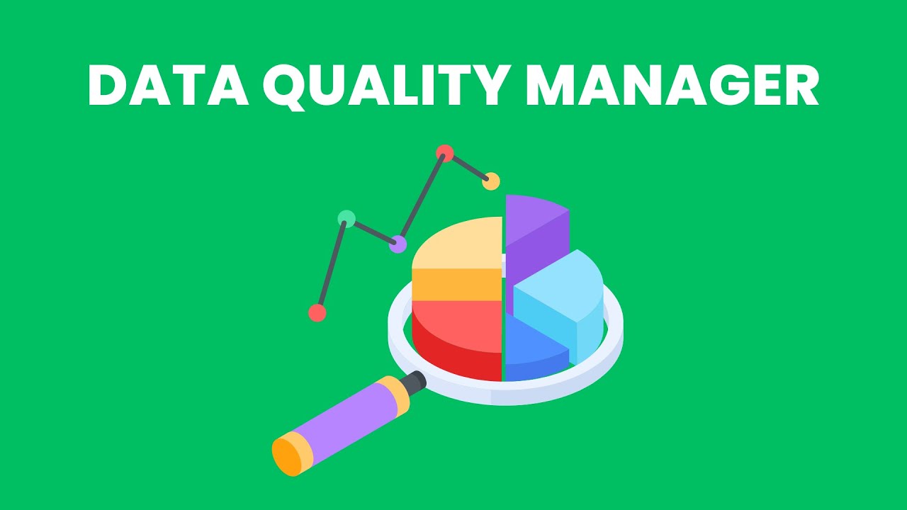 What is the role of a Data Quality Manager ? | Career Guide - Job Description - Responsibilities