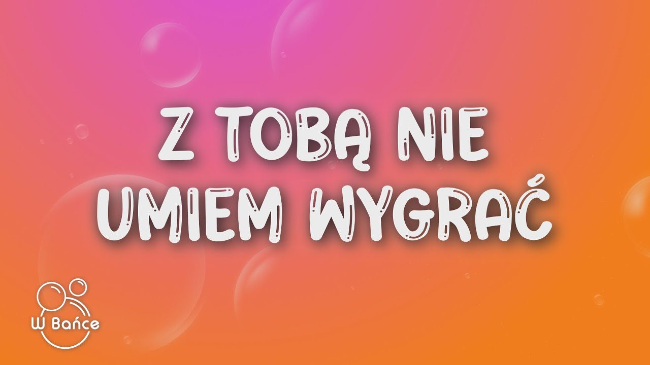 Ania Dąbrowska - Z Tobą Nie Umiem Wygrać (Tekst/Lyrics)