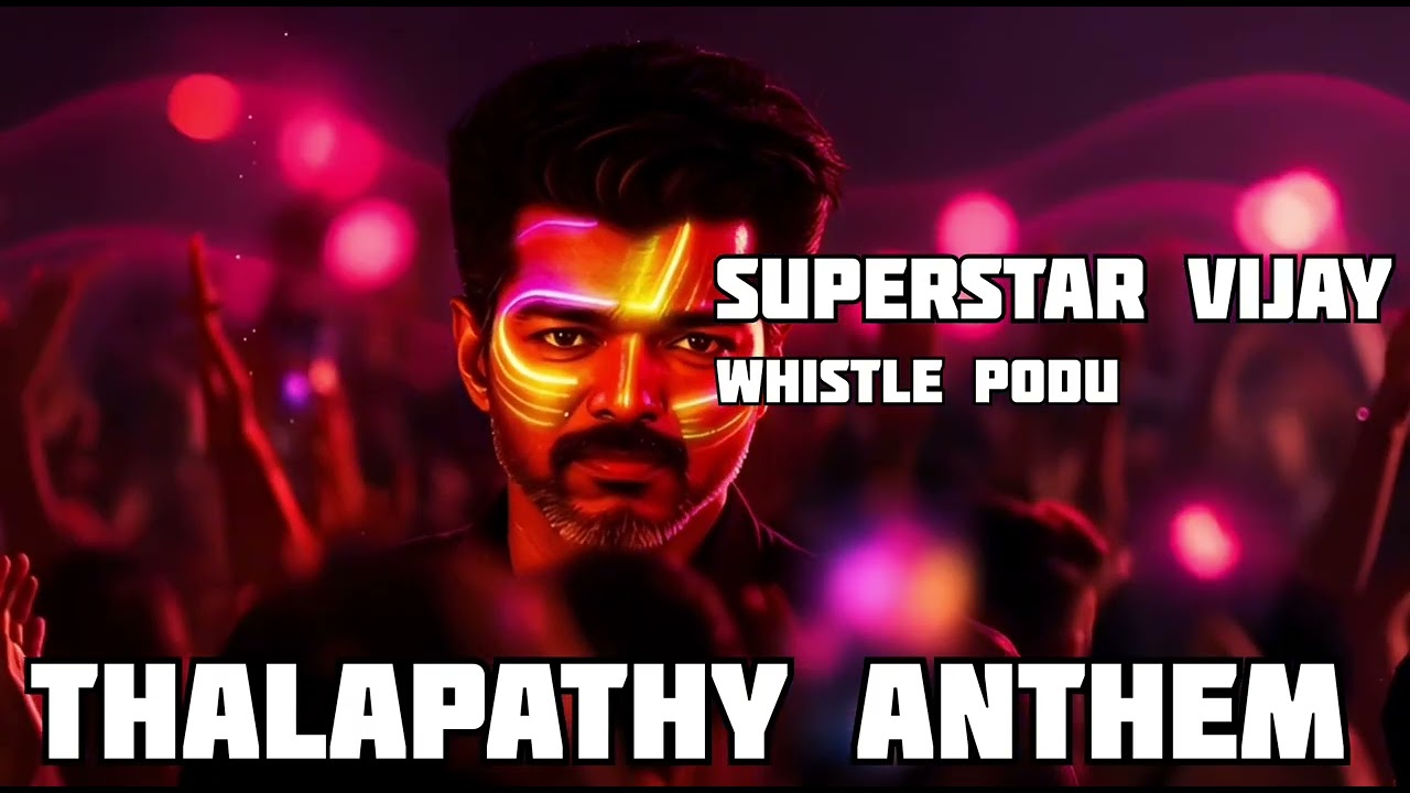 THALAPATHY ANTHEM - Whistle Podu | Official Fan Song | Ft. SKYEE