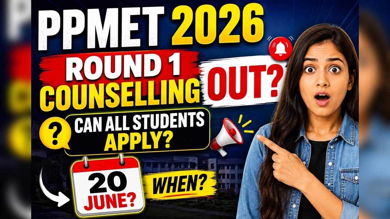 PPMET 2026 Round 1 Counselling Out? 🤔 | Can All Students Fill Choice? | 20 June Latest Update