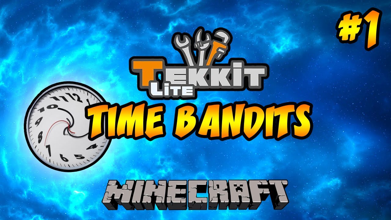 TIME BANDITS | TEKKIT: MINECRAFT | Ep.1, Dumb and Dumber