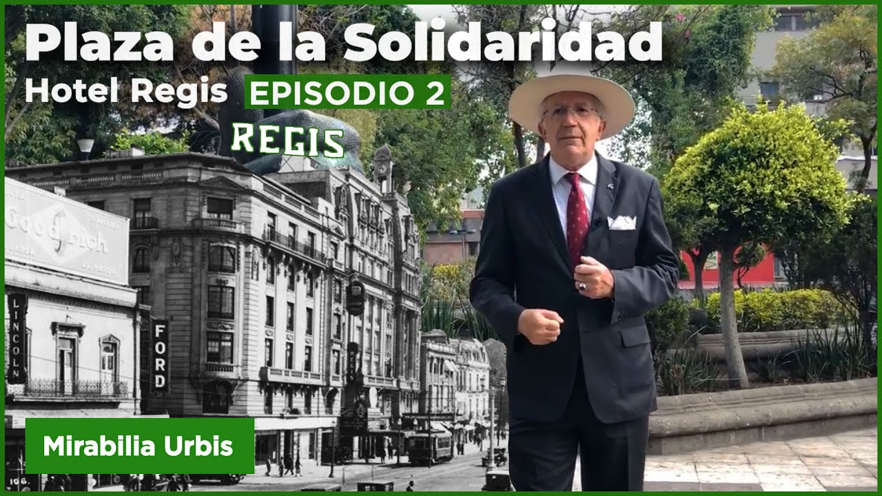 E02: Plaza de la Solidaridad | Hotel Regis
