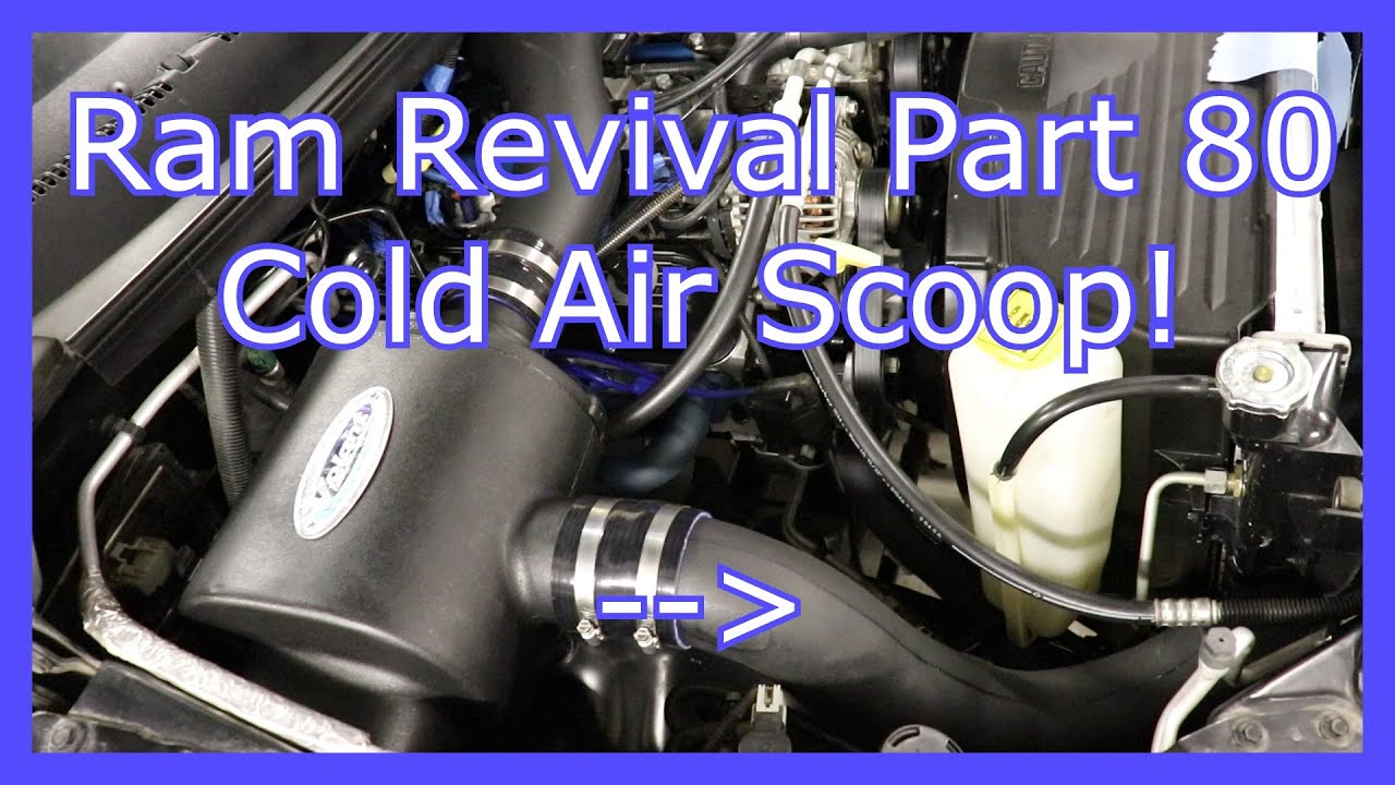 Ram Revival Part 80: Cold Air Scoop Install