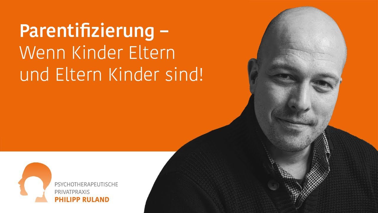 Parentifizierung – Wenn Kinder Eltern und Eltern Kinder sind!