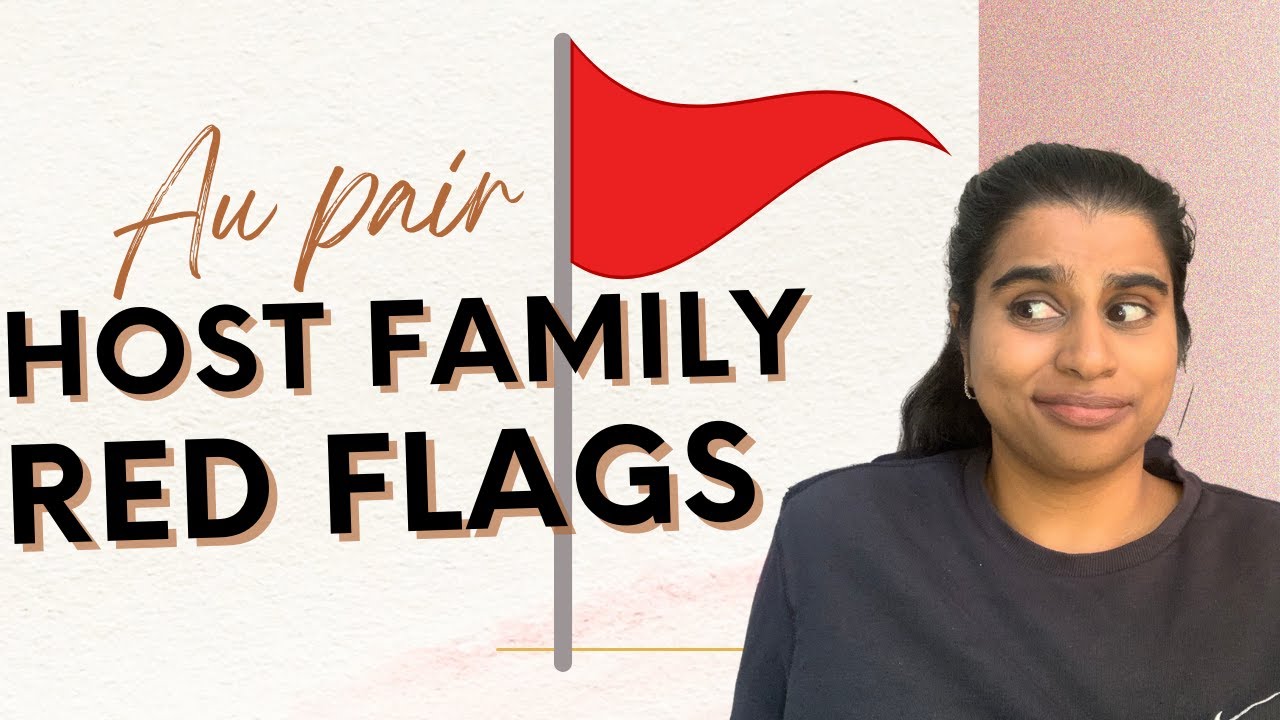 Au Pair Host Family Red Flags