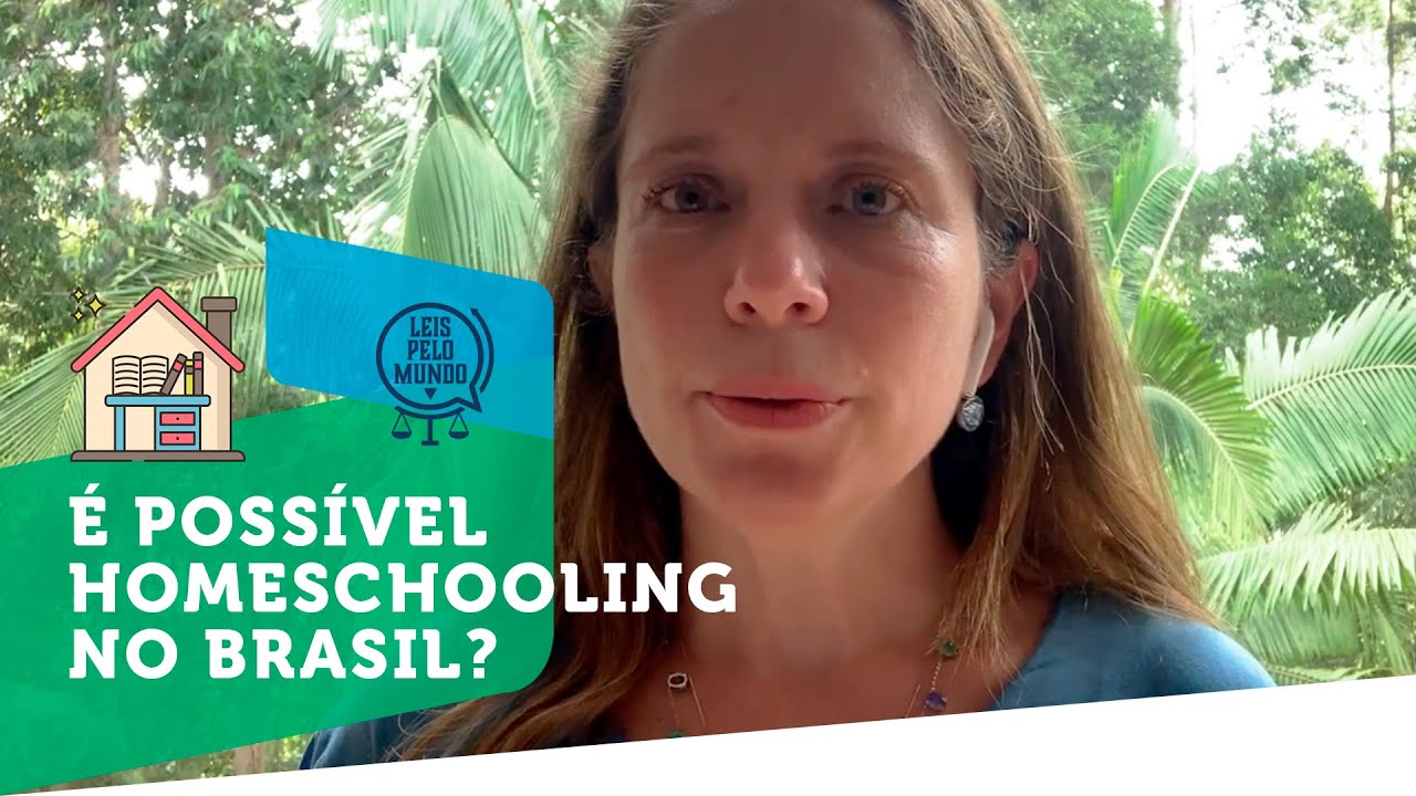 &Eacute; poss&iacute;vel homeschooling no Brasil?