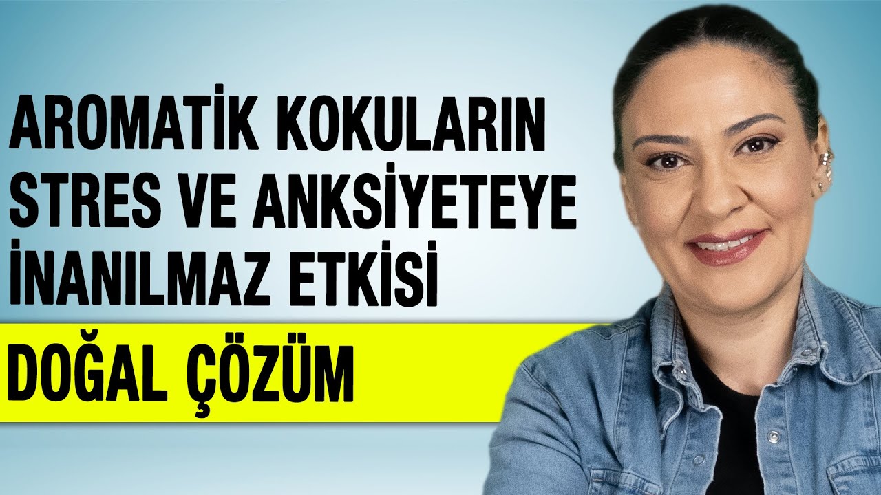 Stres ve Anksiyeteye İyi Gelen Aromatik Kokular