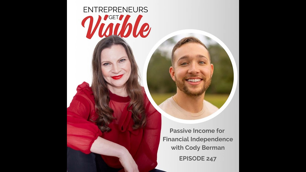 247 Passive Income for Financial Independence with Cody Berman