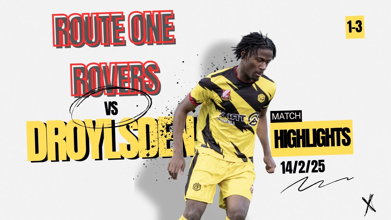Match Highlights - Route One Rovers Vs Droylsden FC | NWCFL First Division North | 15/02/2025