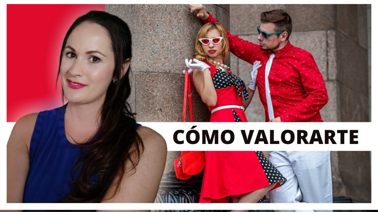 Cómo VALORARTE A TI MISMA 🌹🌹🌹