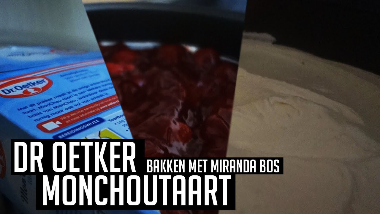 DR OETKER MONCHOUTAART  BAKKEN MET MIRANDA BOS #9