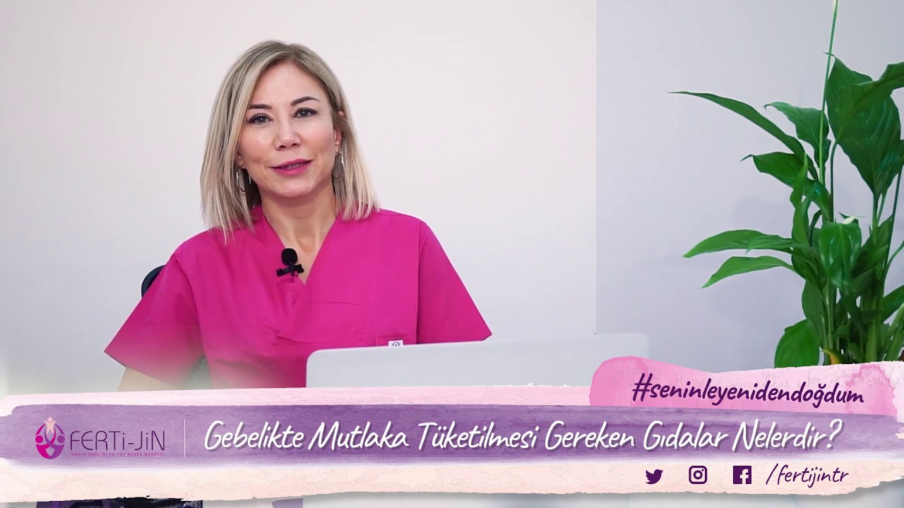 Gebelikte Mutlaka Tüketilmesi Gereken Gıdalar Nelerdir? - Op. Dr. Betül Kalay