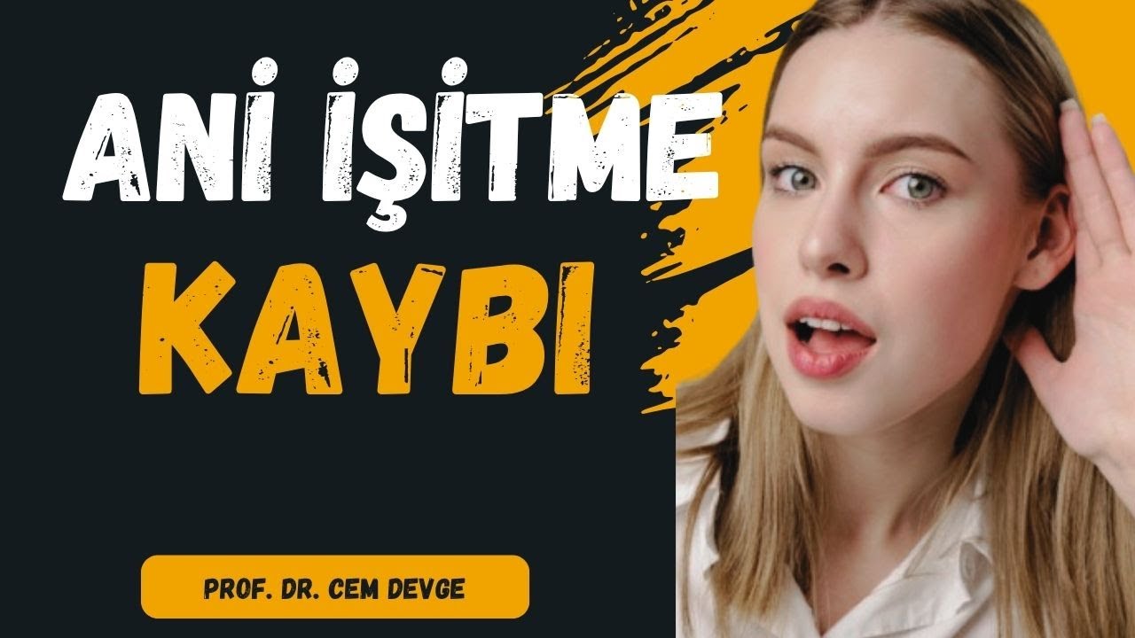 Ani İşitme Kaybı