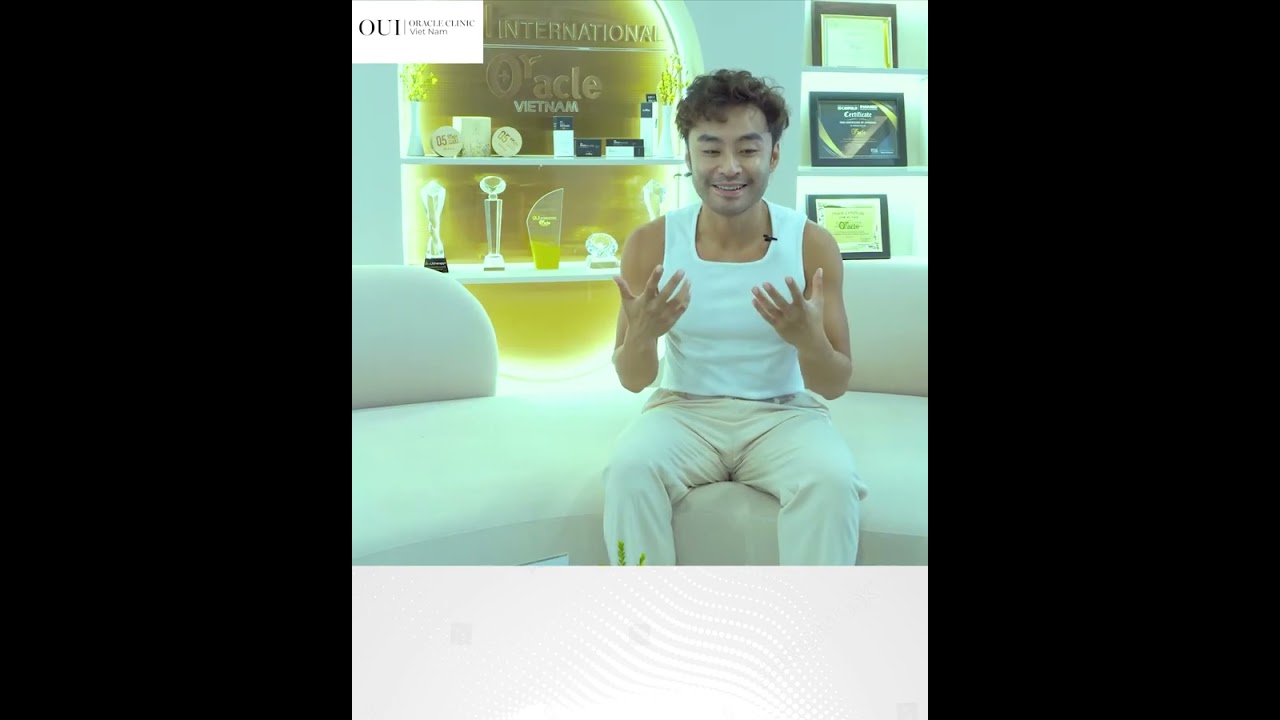 TRẢI NGHIỆM C&Ocirc;NG NGHỆ TRẺ H&Oacute;A ĐỈNH CAO TẠI ORACLE CLINIC OF OUI