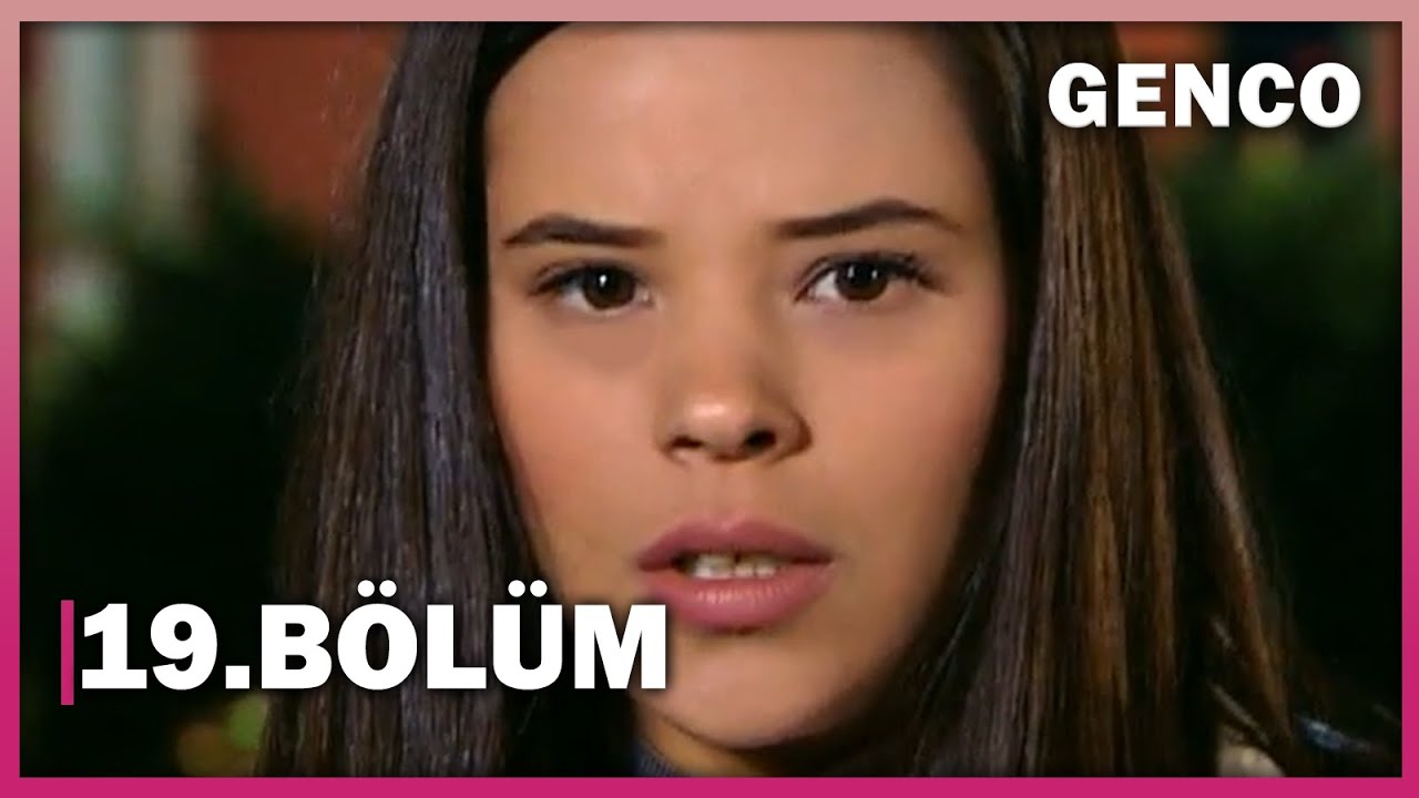 Genco 19. Bölüm - Full Bölüm