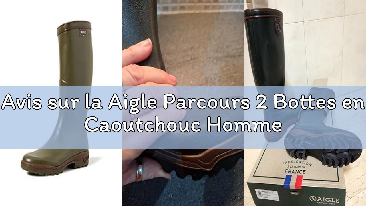 Avis sur la Aigle Parcours 2 Bottes en Caoutchouc Homme