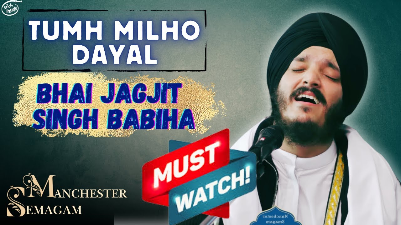 Must Watch! - Tumh Milho Dayal ~ Bhai Jagjeet Singh Babiha | Manchester Semagam 2024, Friday Evening