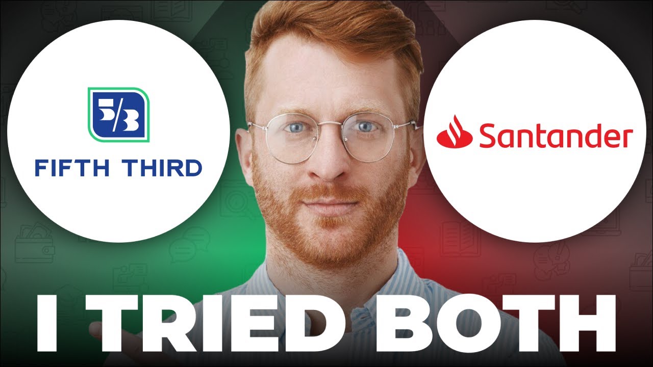 Fifth Third Bank vs Santander Bank: Which is Better?